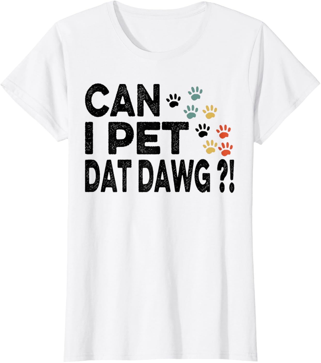 Can I Pet Dat Dawg Funny T-Shirt