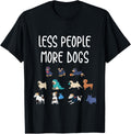 Funny Pet Less People More Dogs T-Shirt T-Shirt