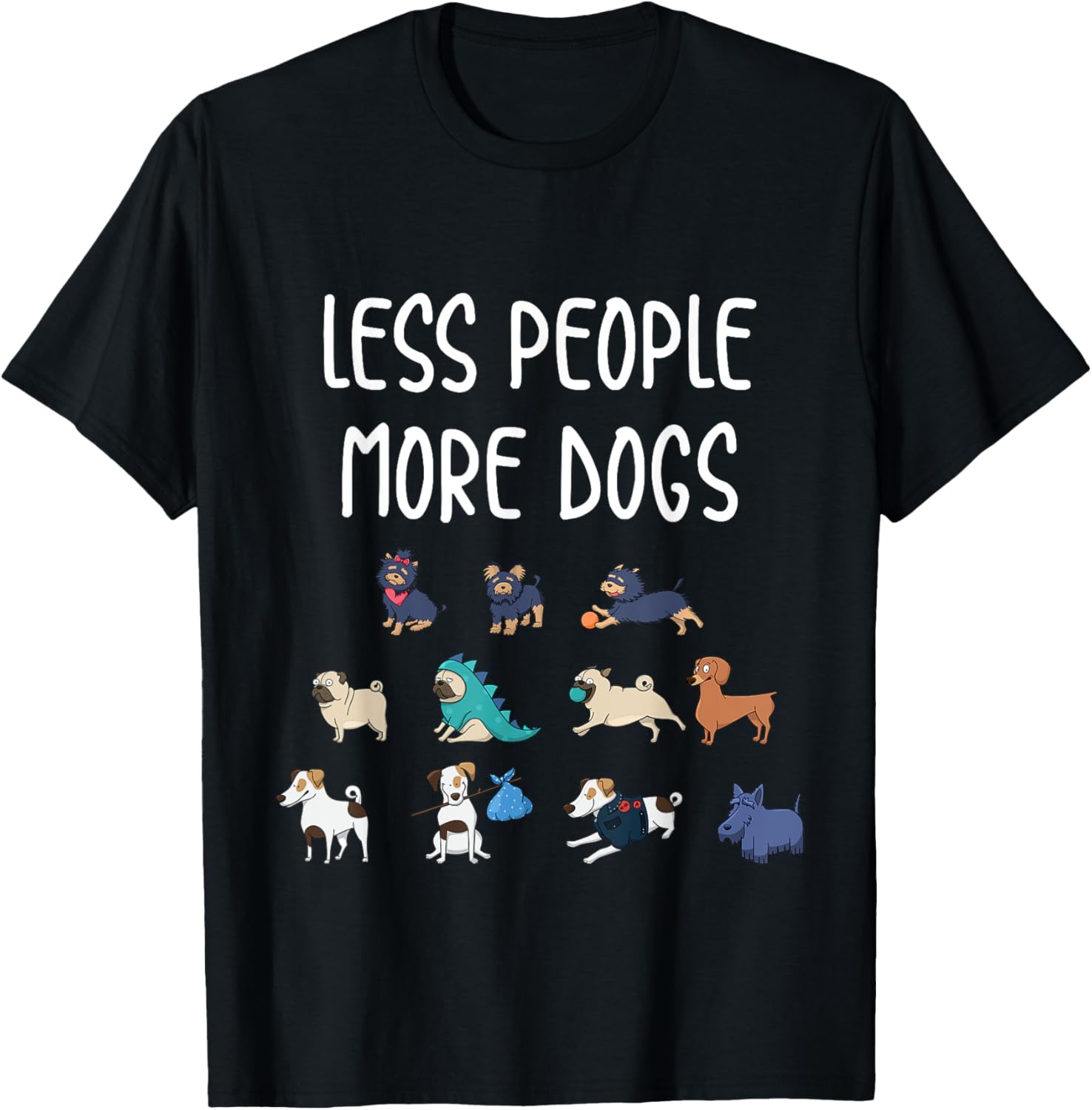 Funny Pet Less People More Dogs T-Shirt T-Shirt